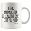 Accent Mug - Being My Daughter