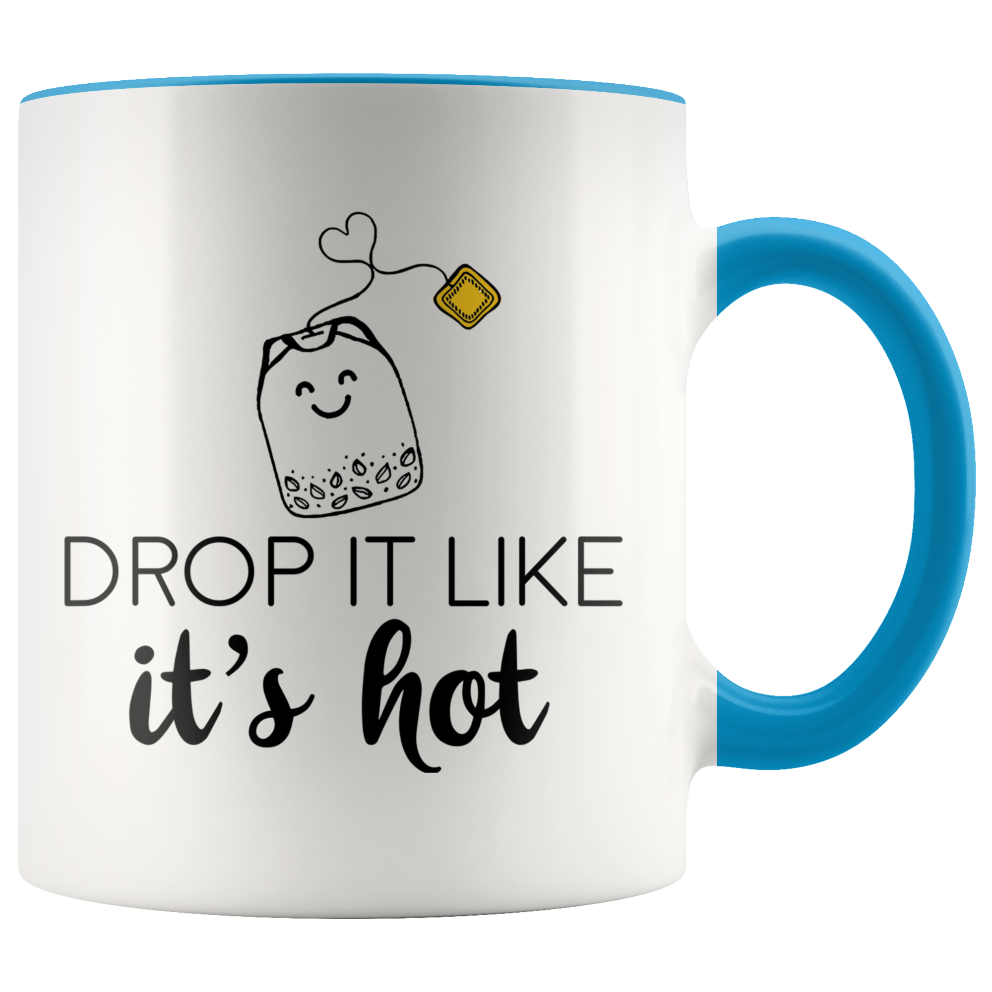 Accent Mug - Tea Drop It Like It's Hot