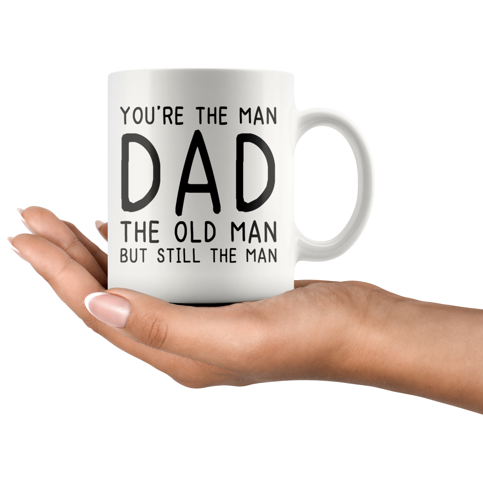 White 11oz Mug - You're The Old Man Dad