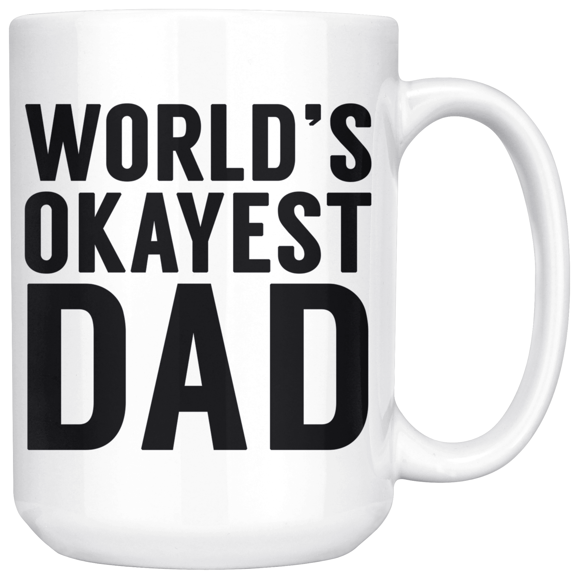 White 15oz Mug - World's Okayest Dad