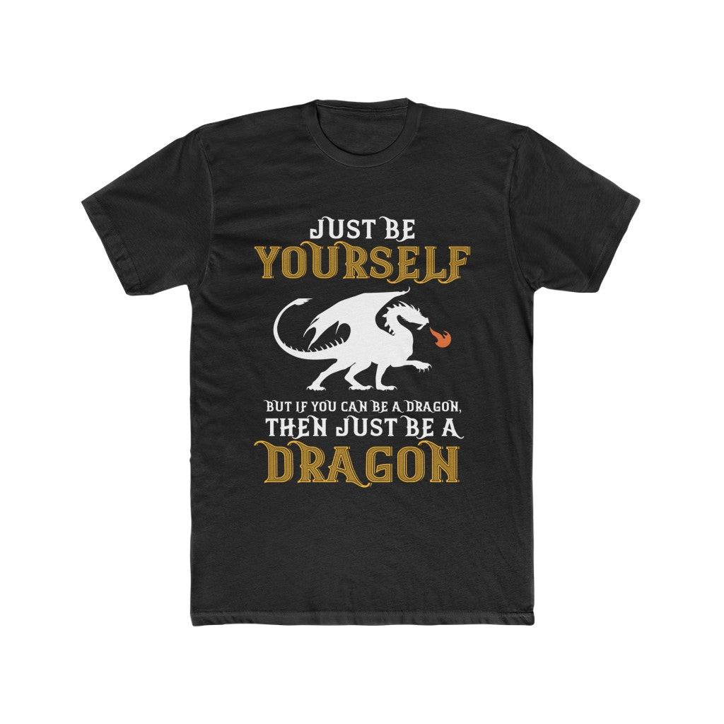 Just Be Yourself Be A Dragon PrintBar Australia