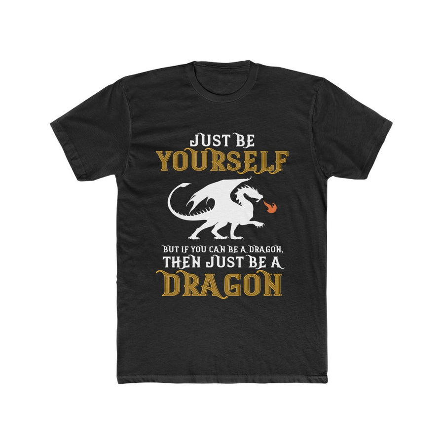 Just Be Yourself Be A Dragon PrintBar Australia