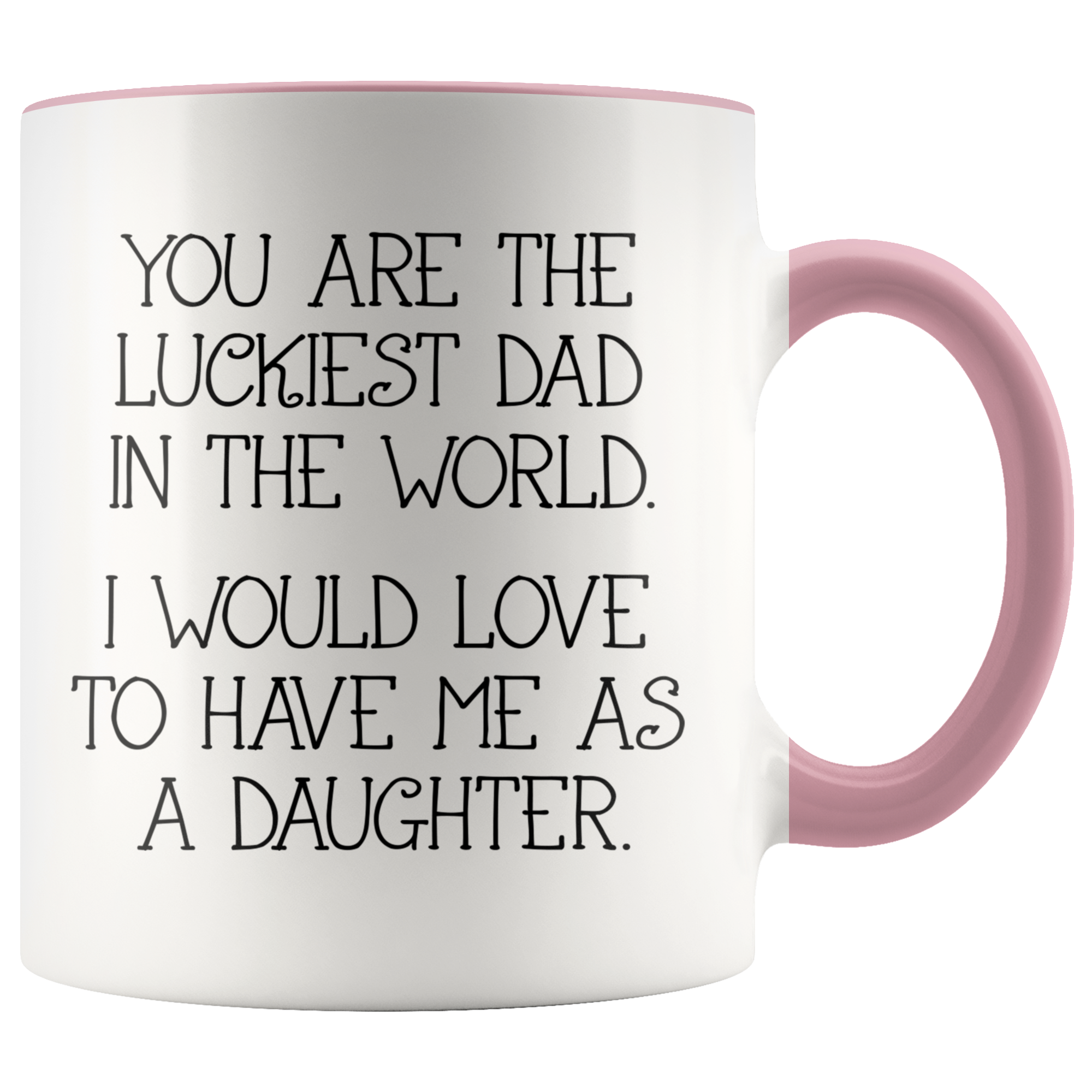 Accent Mug - Luckiest Dad In The World
