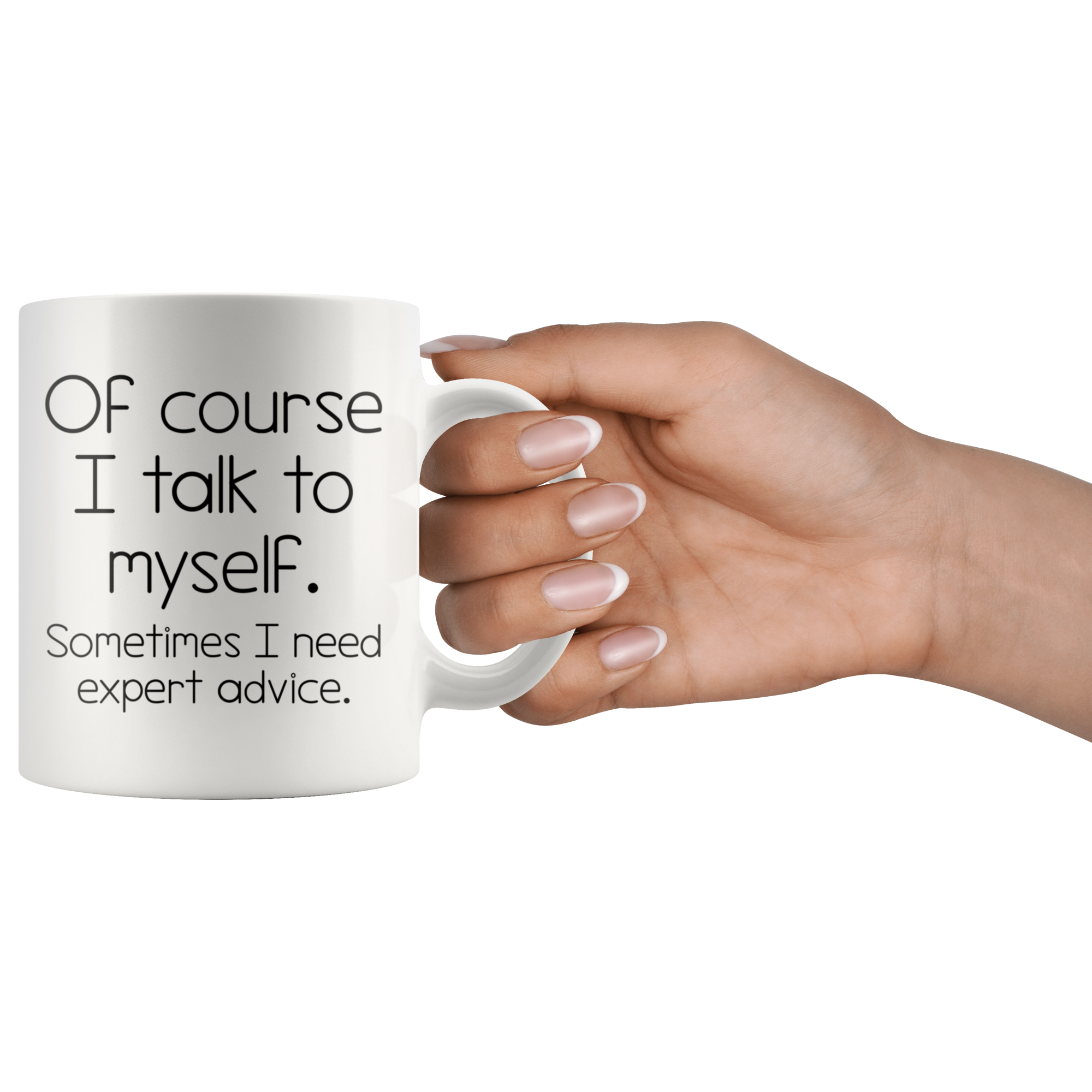 White 11oz Mug - Talk To Myself Expert Advice