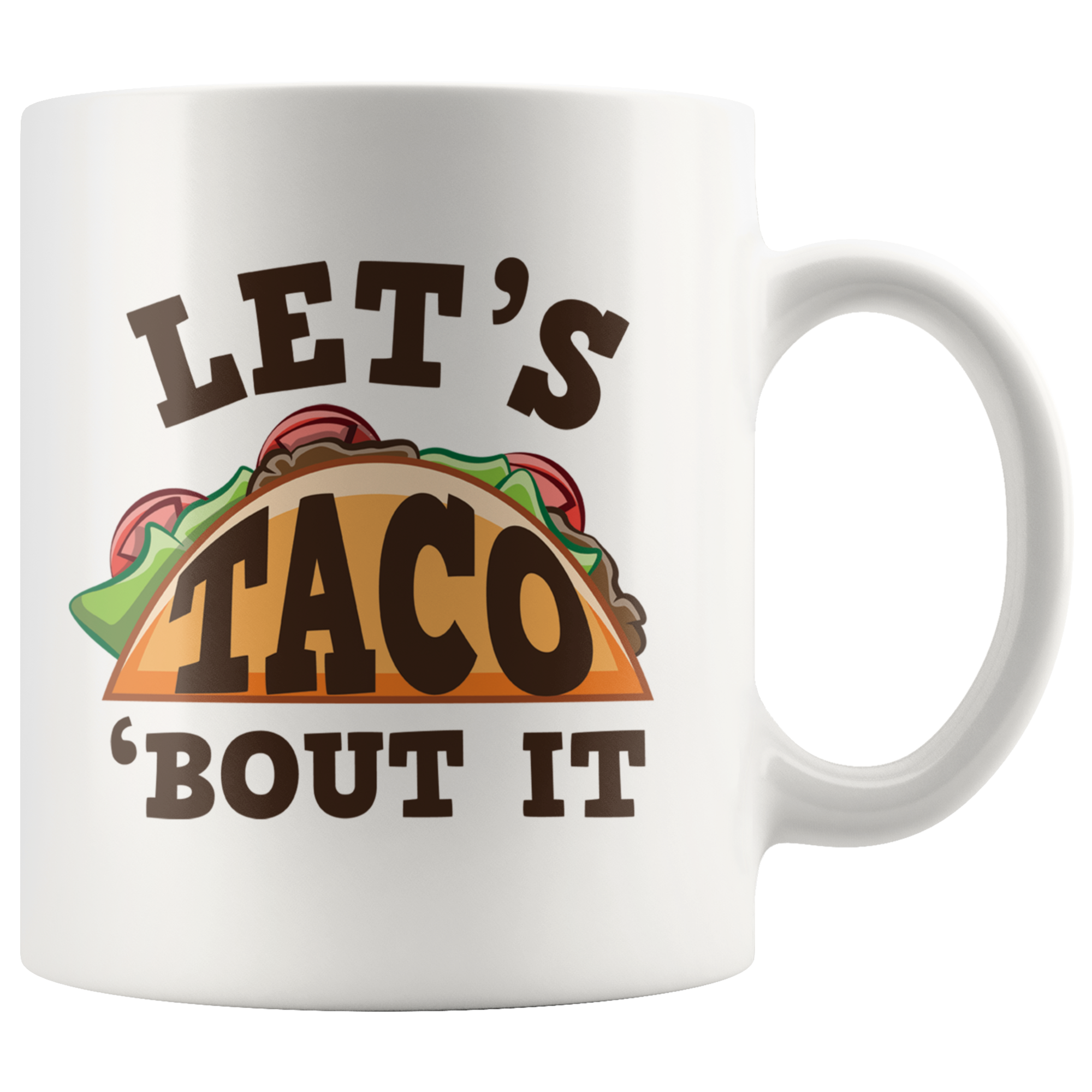 White 11oz Mug - Let's Taco Bout It