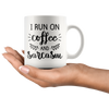 White 11oz Mug - I Run On Coffee And Sarcasm