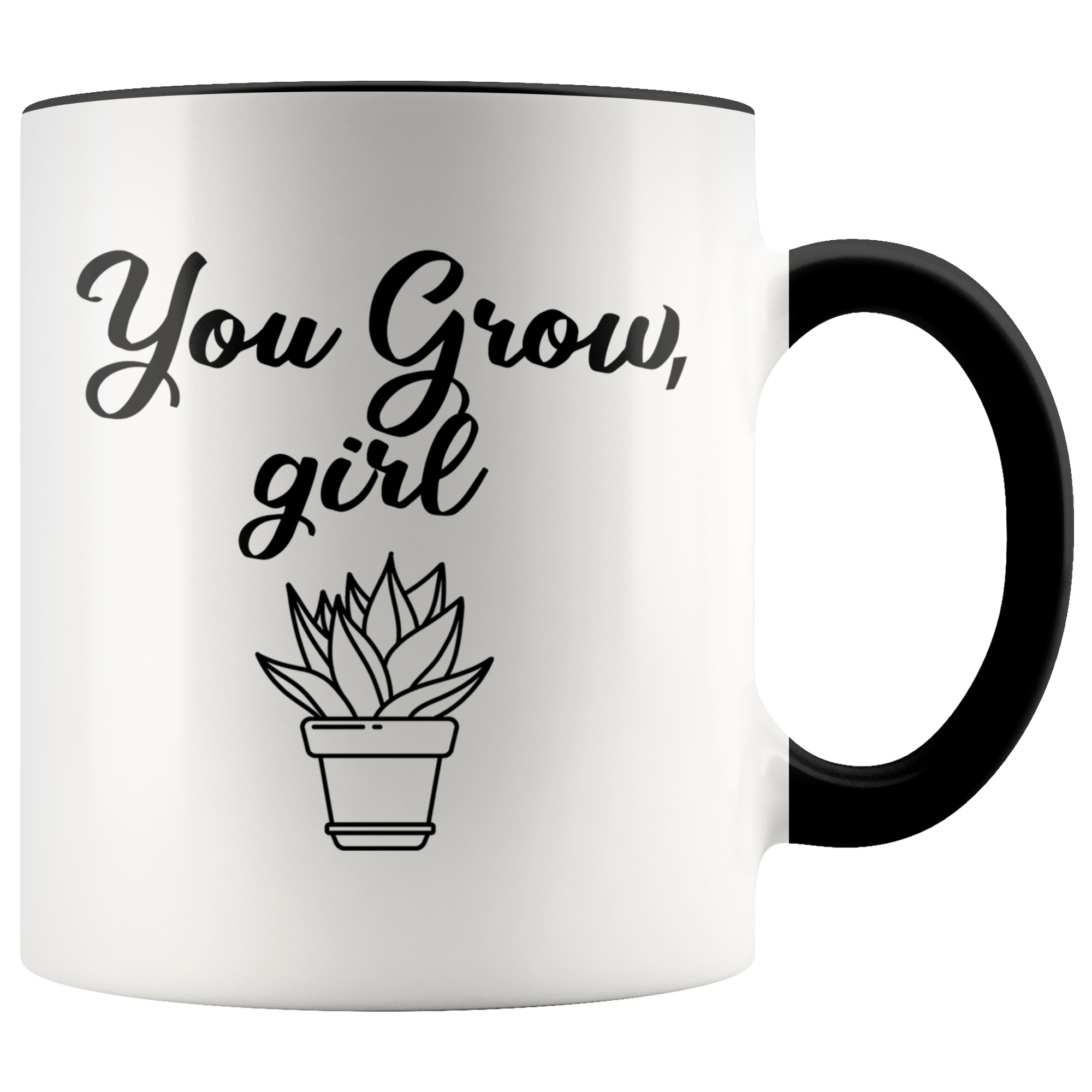 Accent Mug - You Grow Girl
