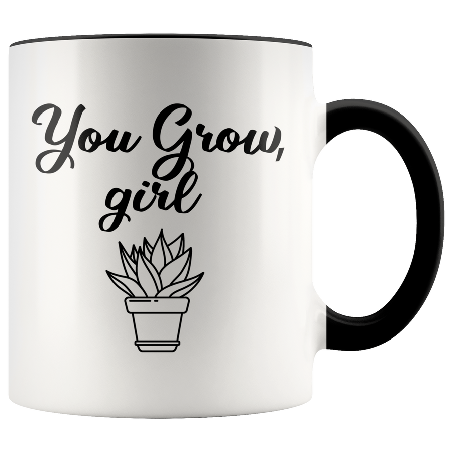 Accent Mug - You Grow Girl