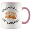 Accent Mug - Cinnamon Rolls Not Gender Roles
