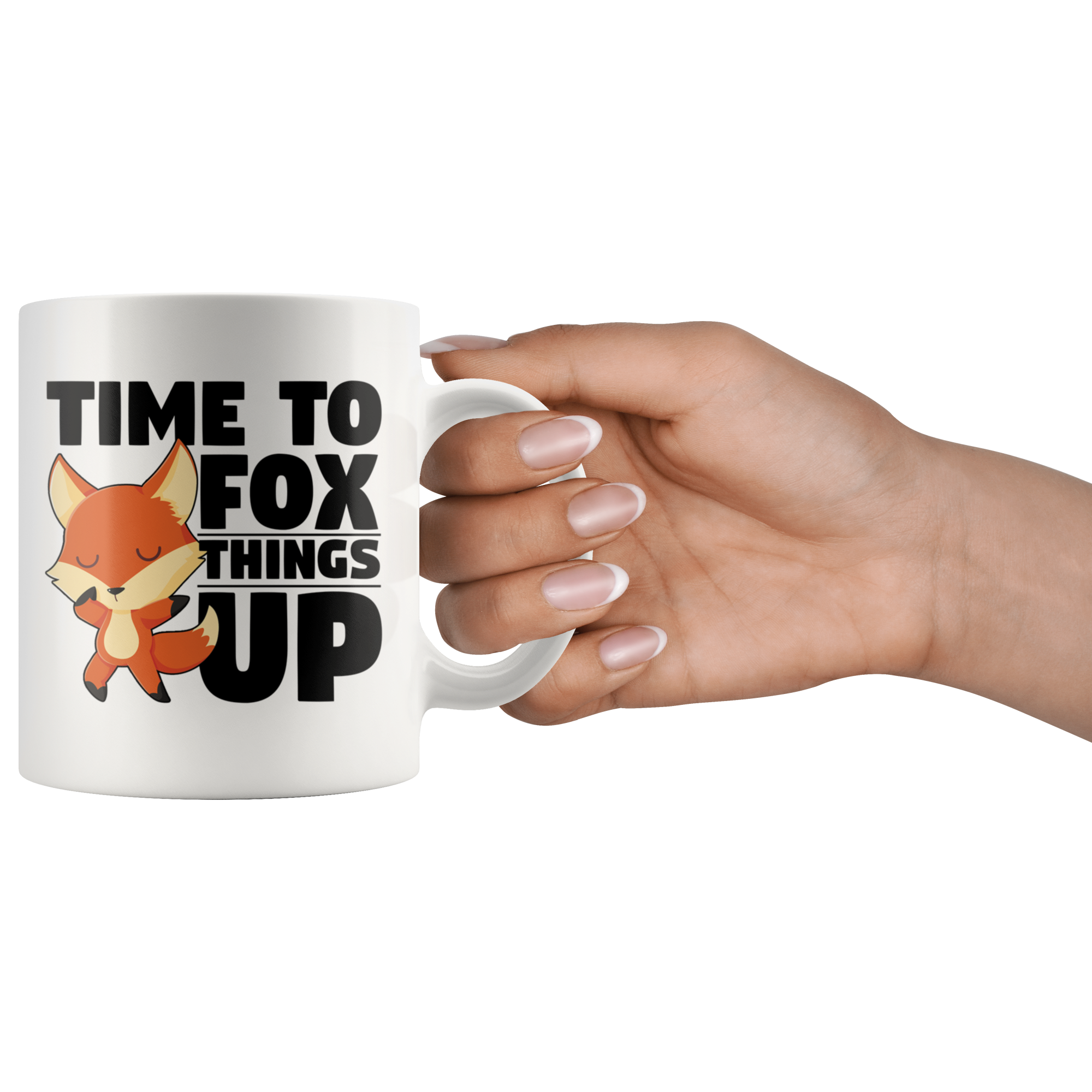 White 11oz Mug - Time To Fox Things Up