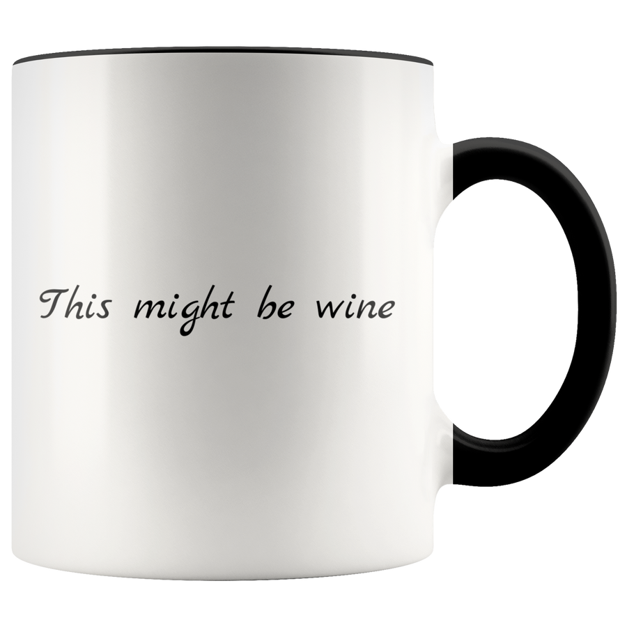 Accent Mug - This Might Be Wine