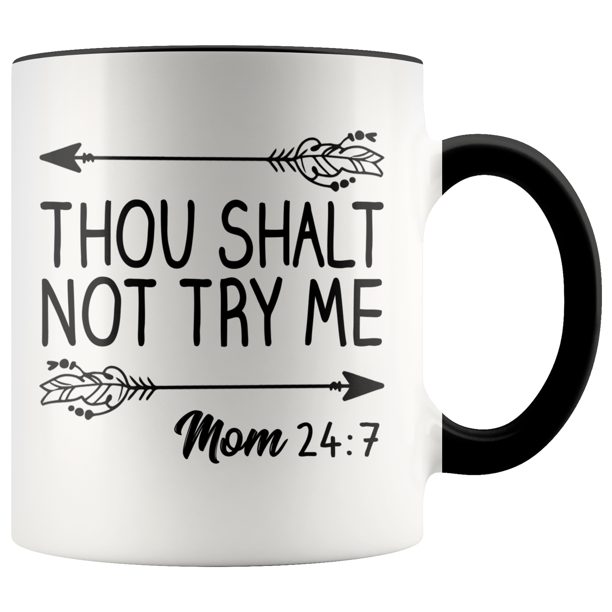 Accent Mug - Thou Shalt Not Try Me Mom