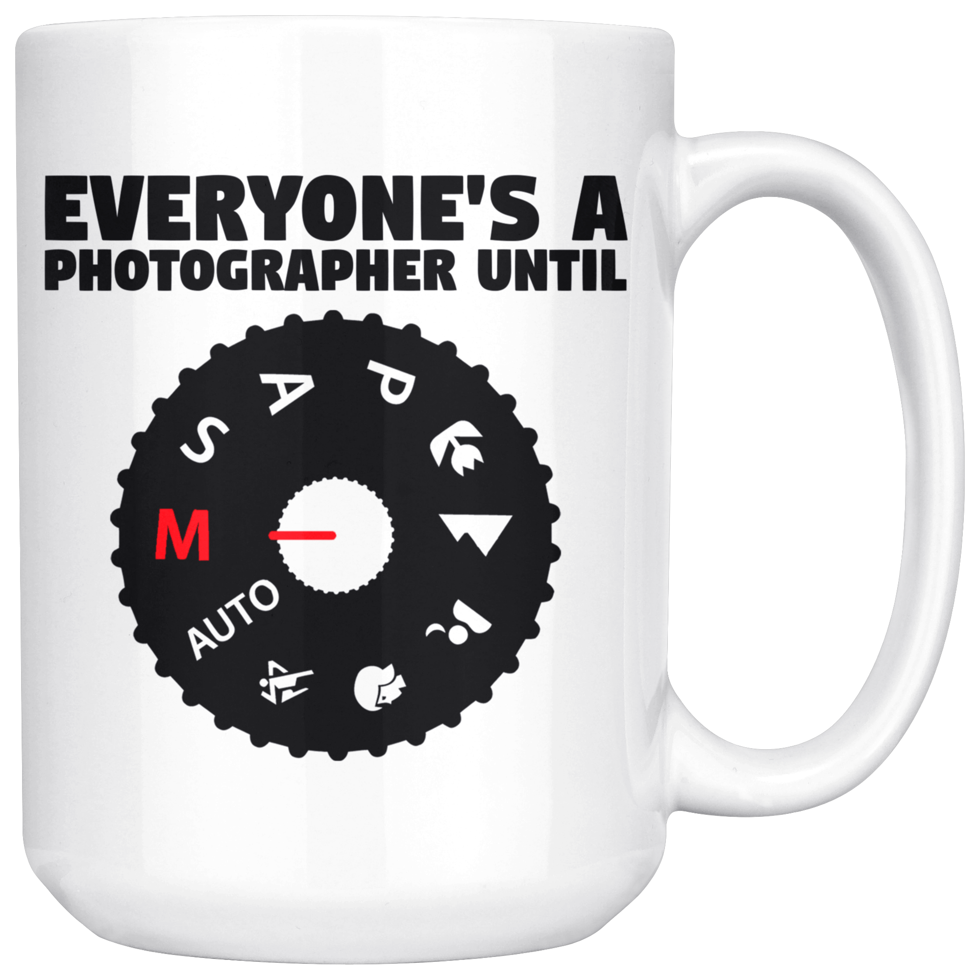 White Mugs Everyones A Photographer Until