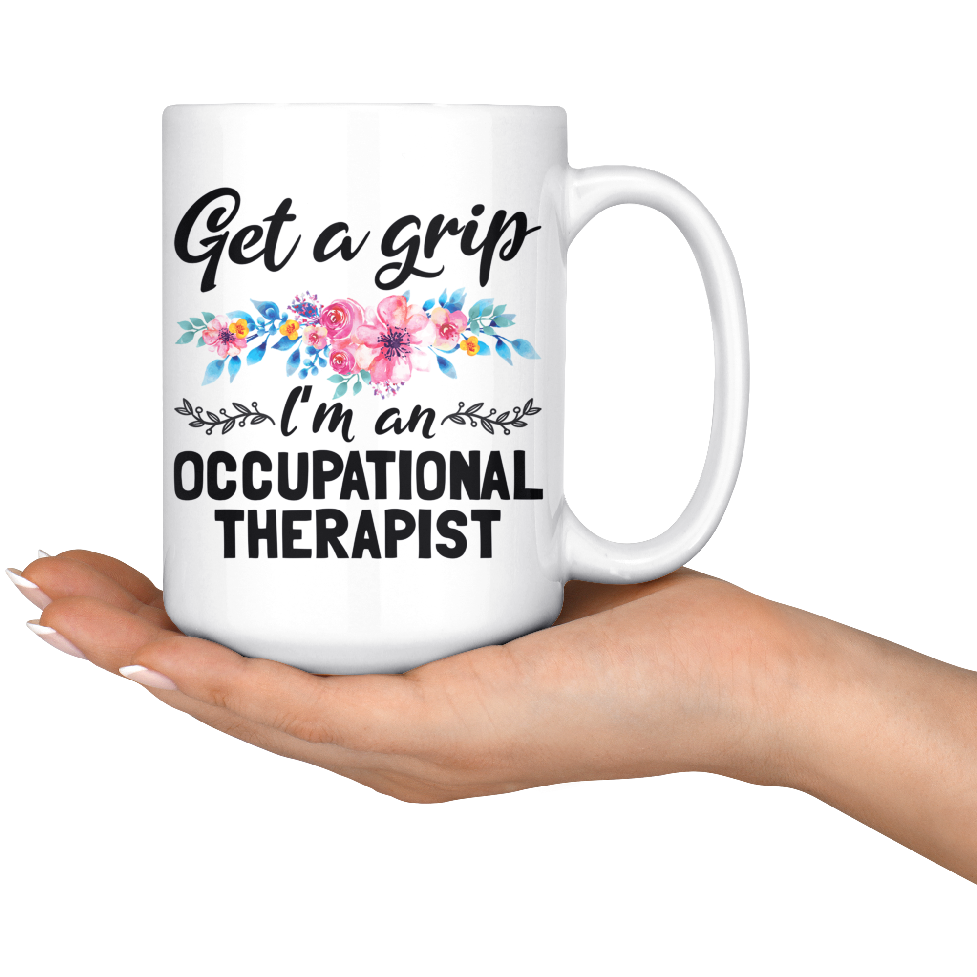 White 15oz Mug - Get a Grip Occupational Therapist
