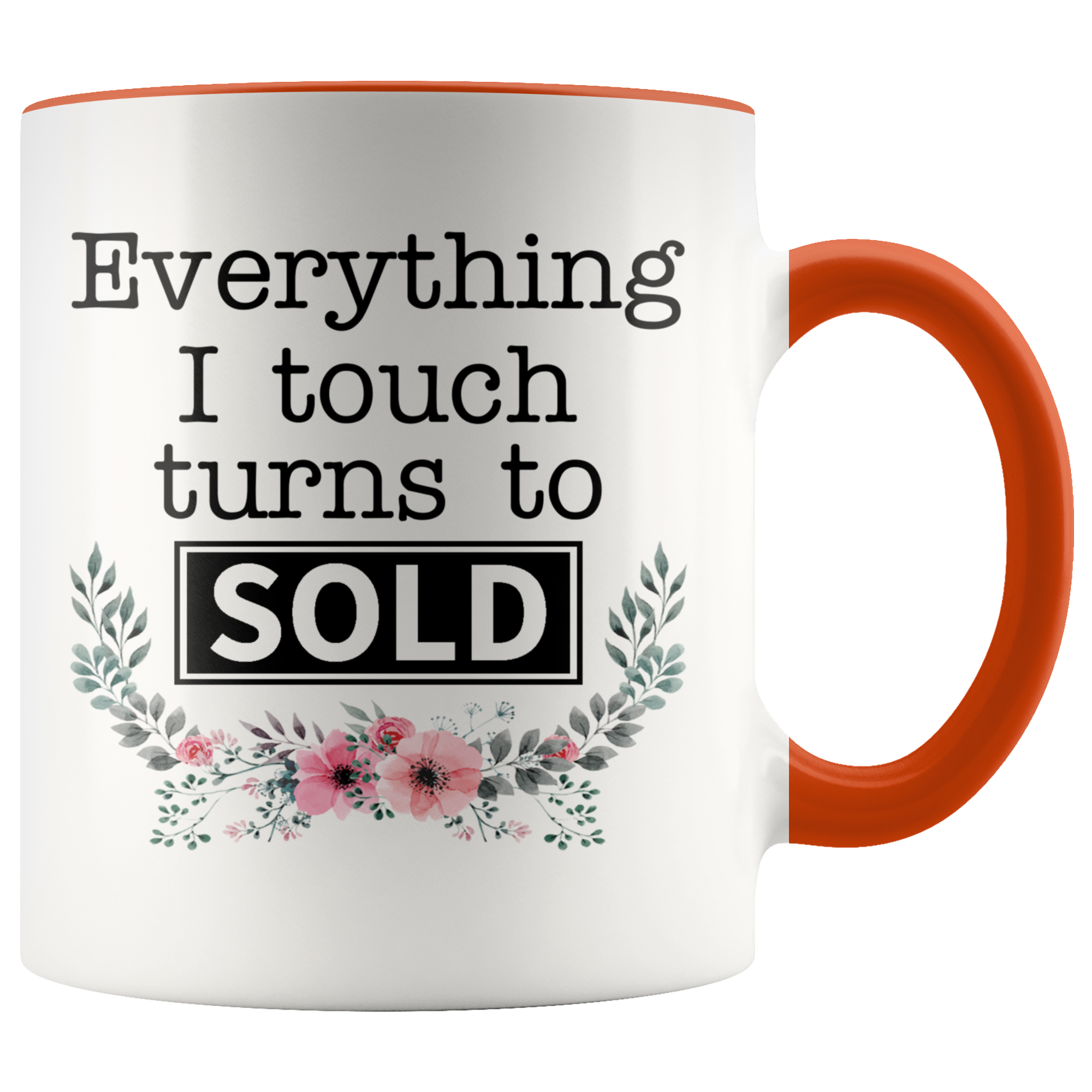 Accent Mug - Realtor Everything I Touch Turns To Sold