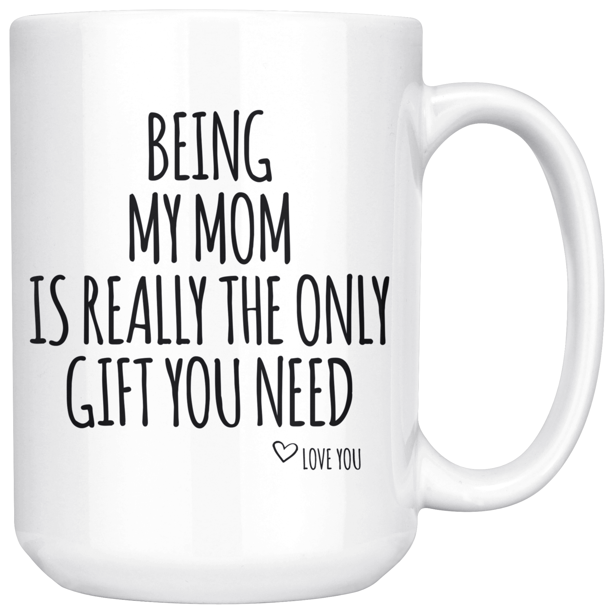White Mugs - Being My Mom Gift