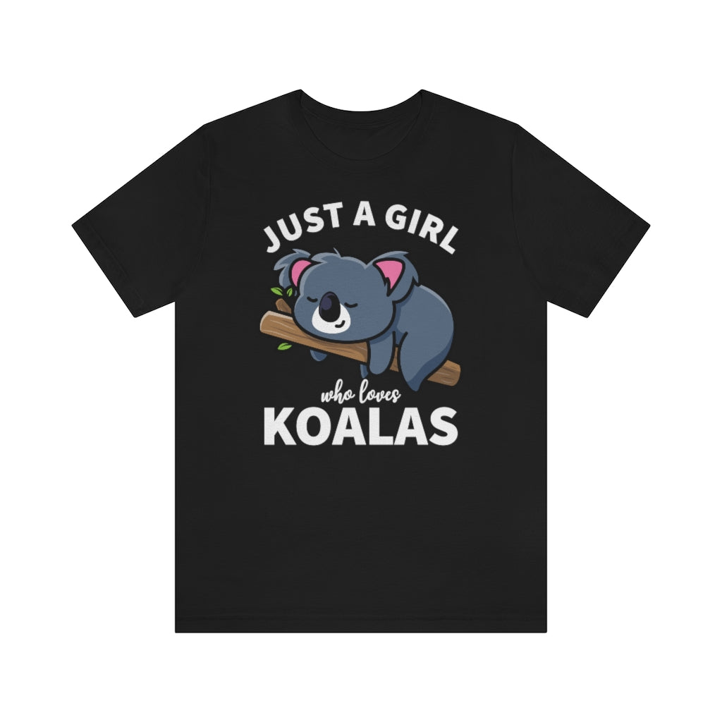 Just a Girl Who Loves Koalas TShirtSon UK
