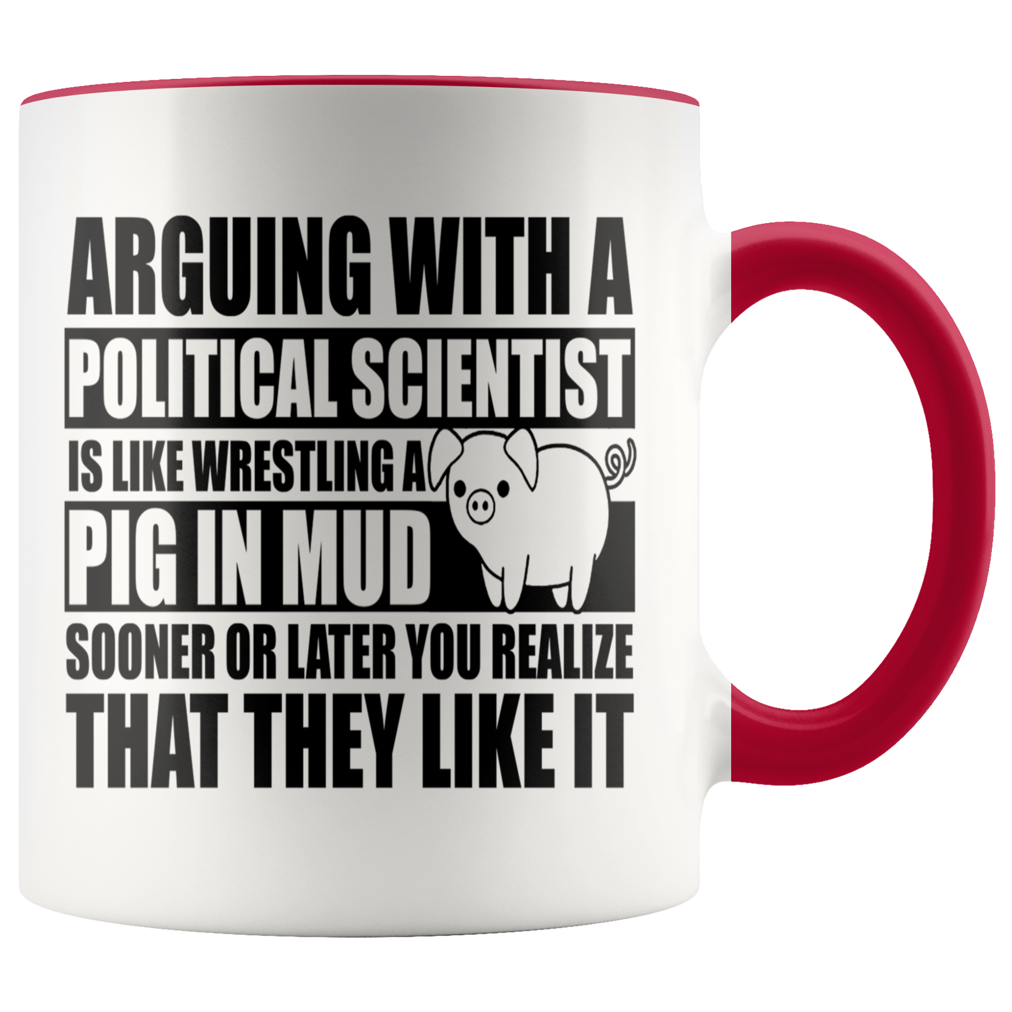 Accent Mug - Political Science Pig In Mud