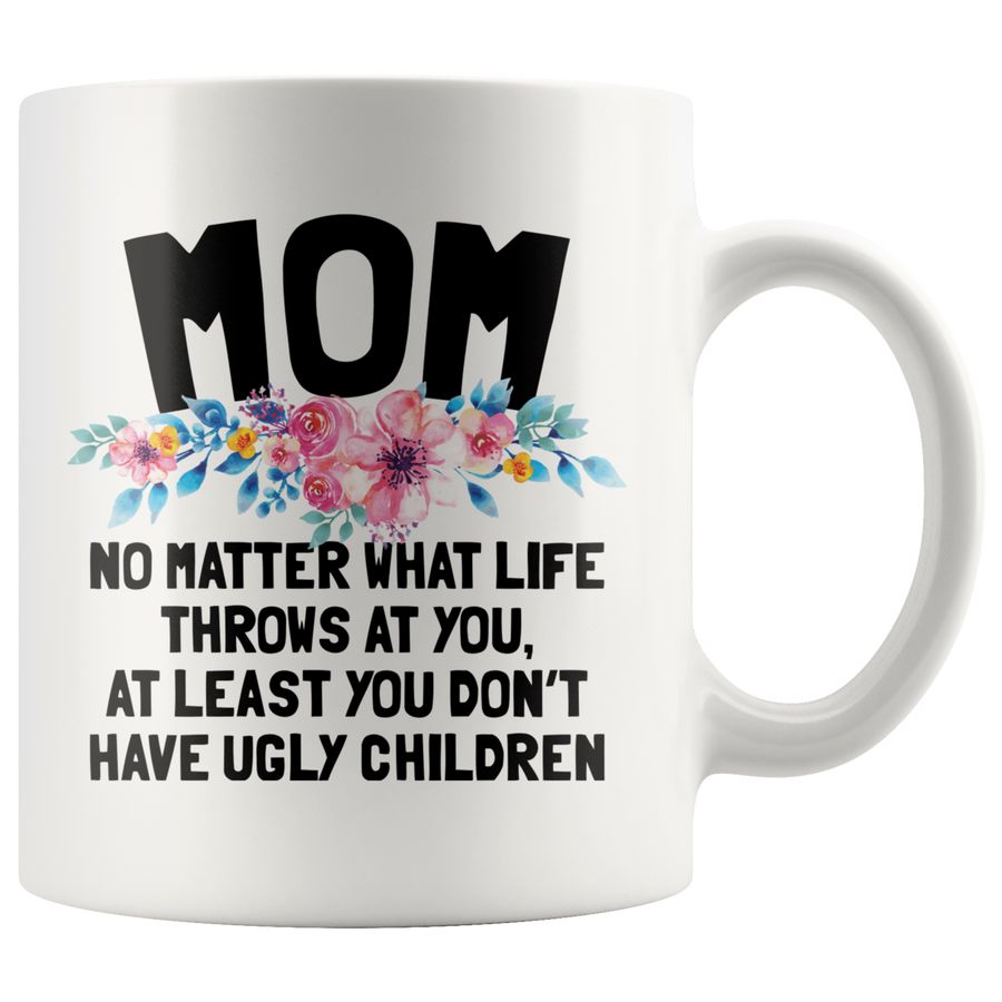 White 11oz Mug - Mom Ugly Children