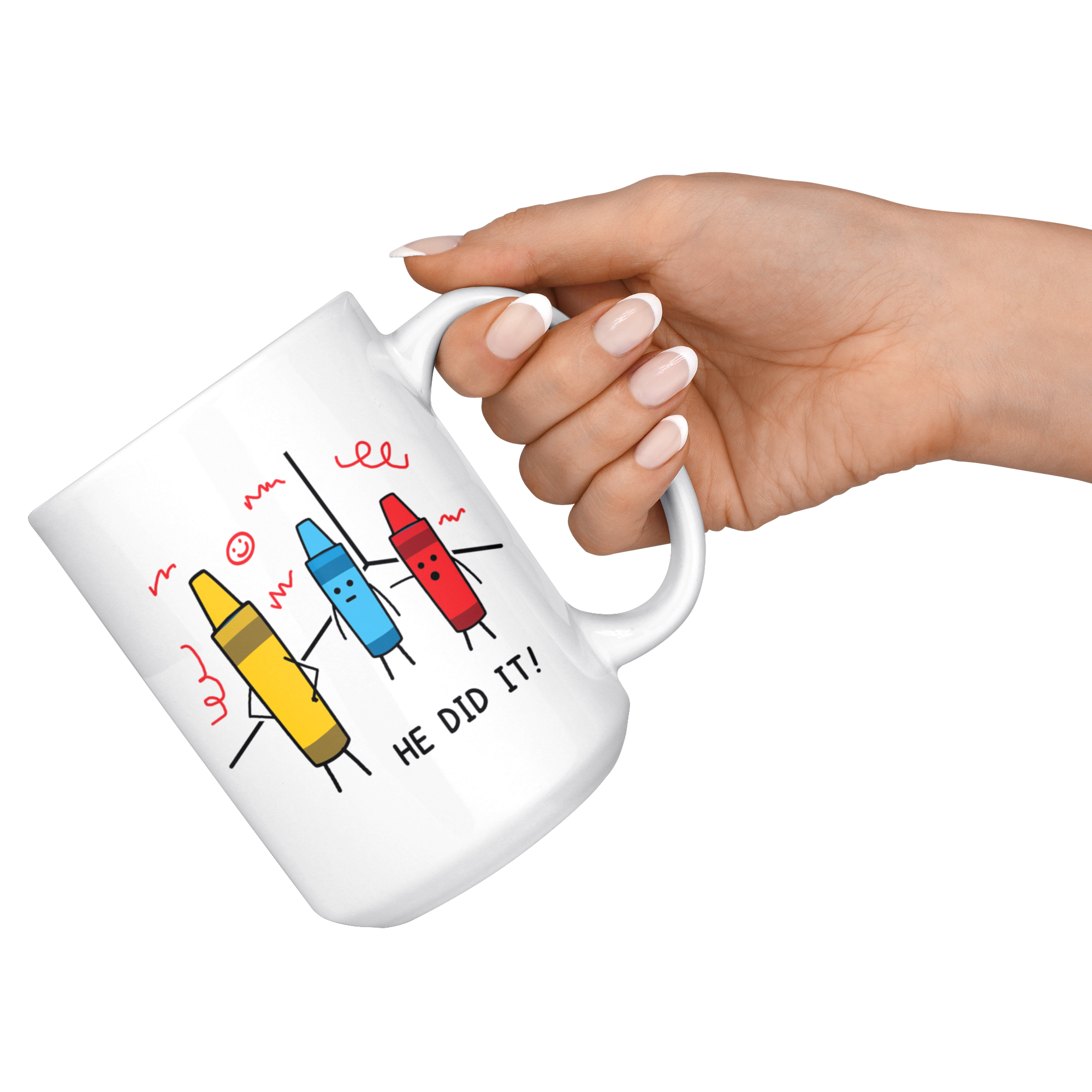 White 15oz Mug - Crayon He Did It