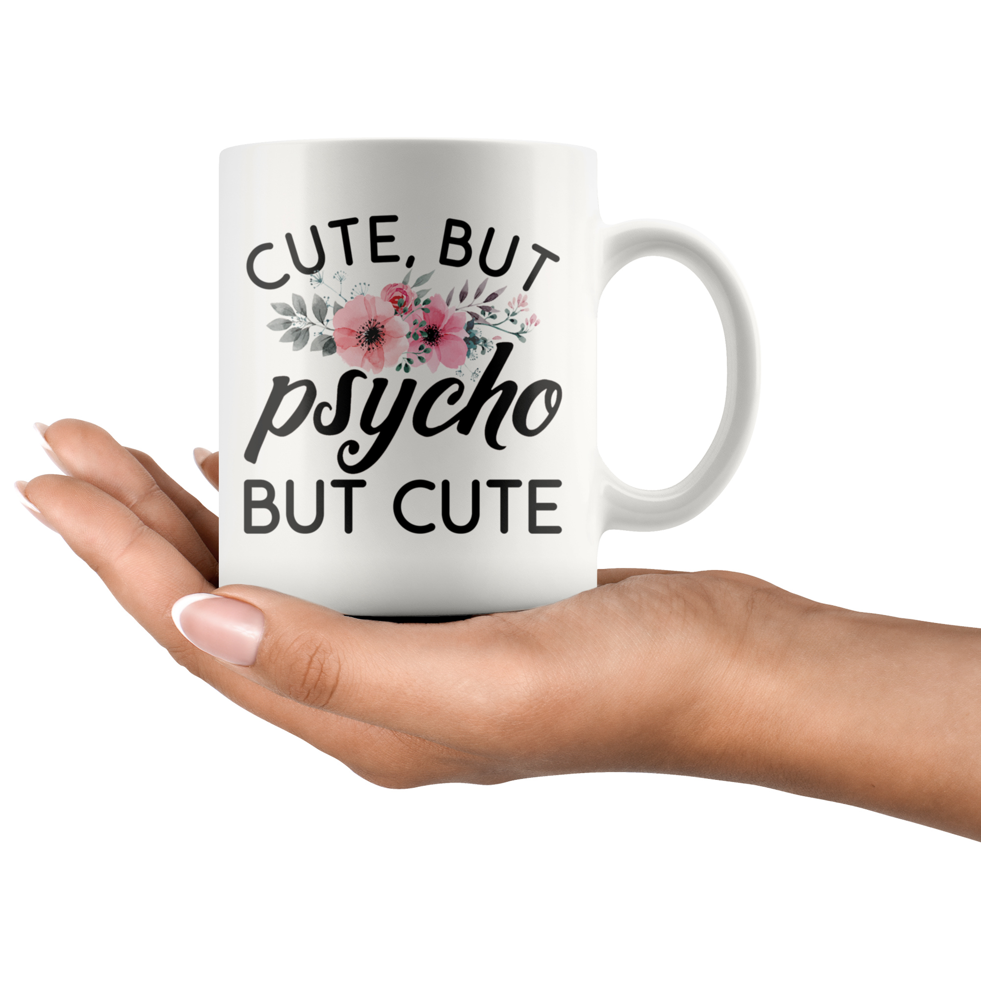 White 11oz Mug - Cute But Psycho But Cute