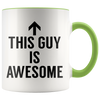 Accent Mug - This Guy Is Awesome