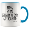 Accent Mug - Being My Dad Gift