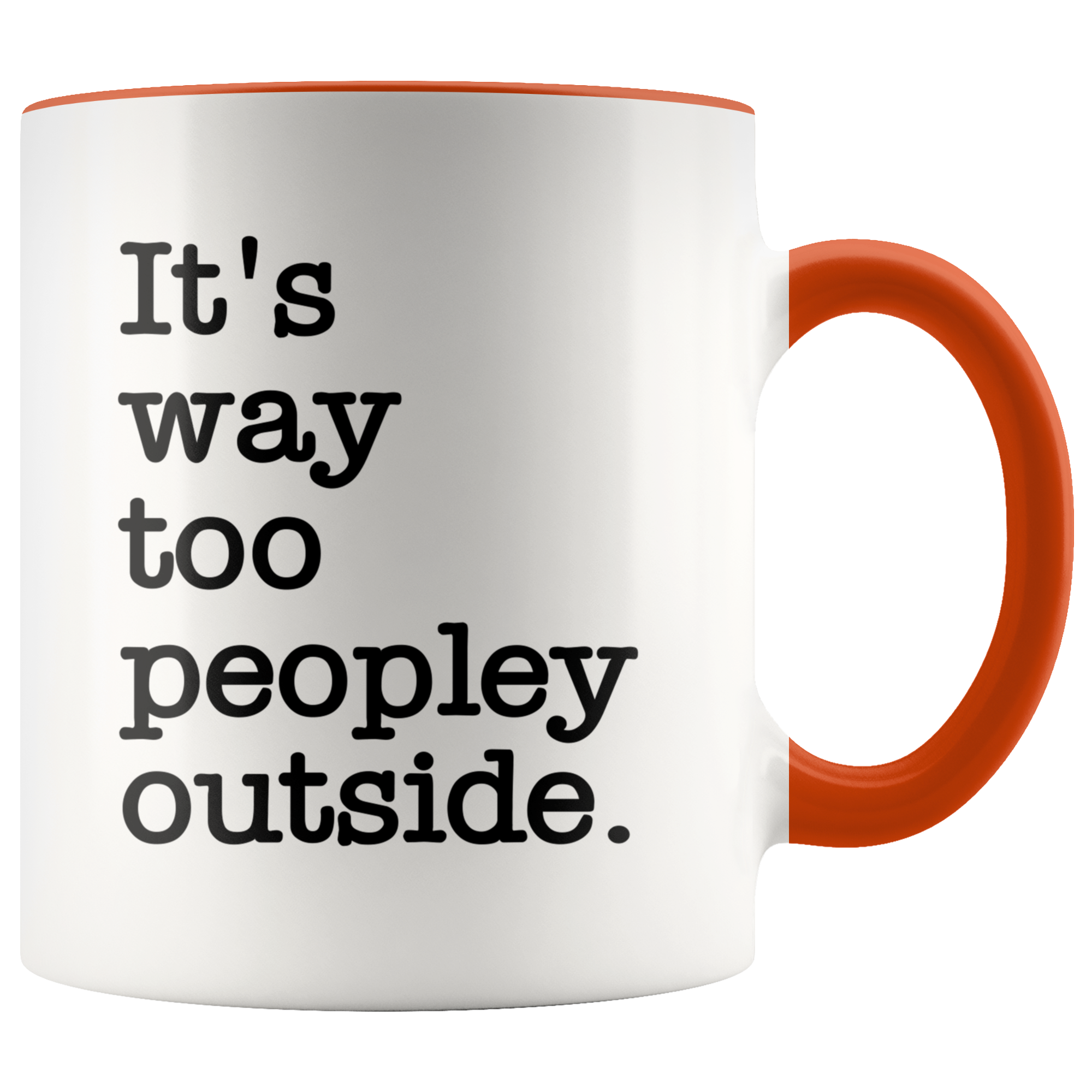Accent Mug - Way Too Peopley Outside