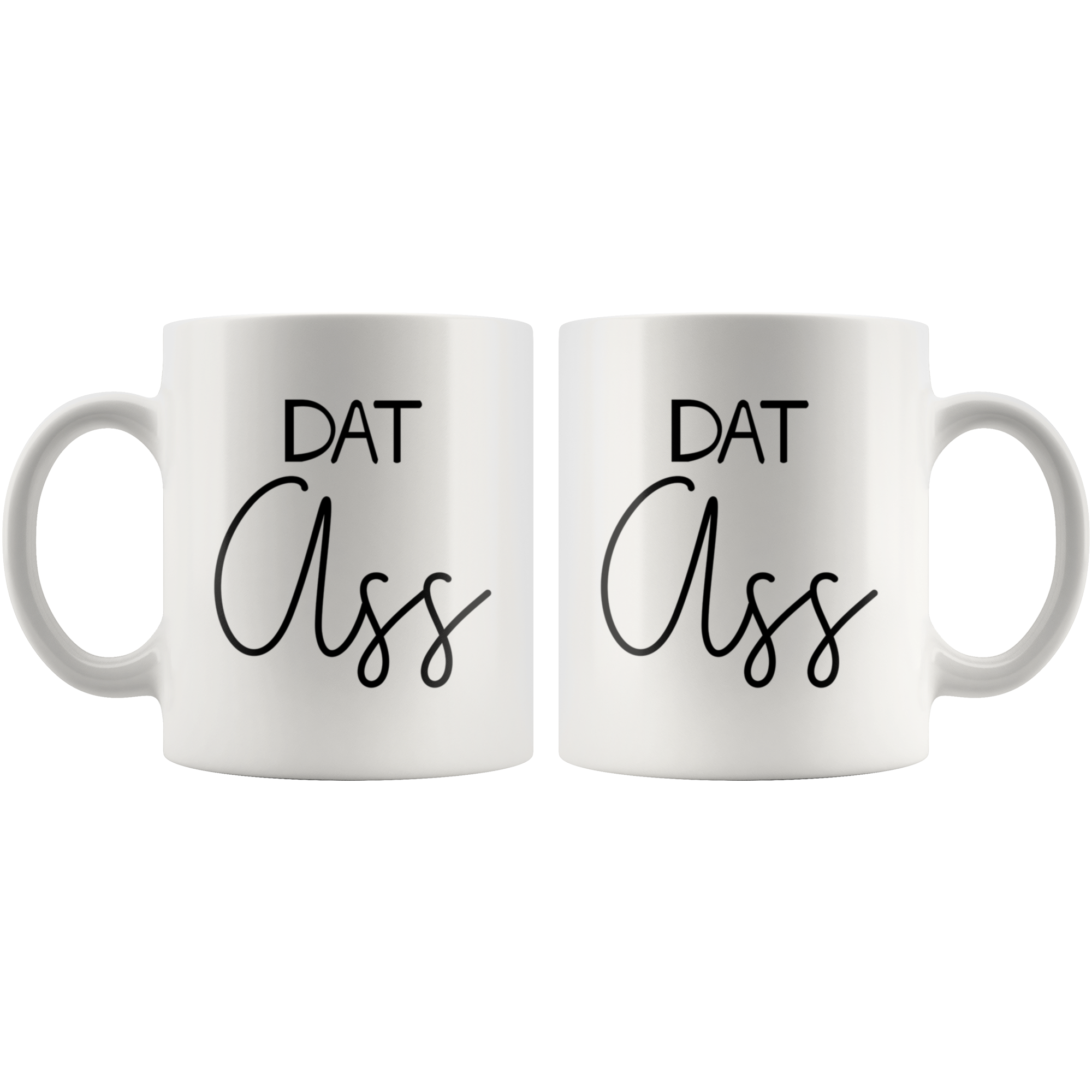 White Mugs - Dat Ass