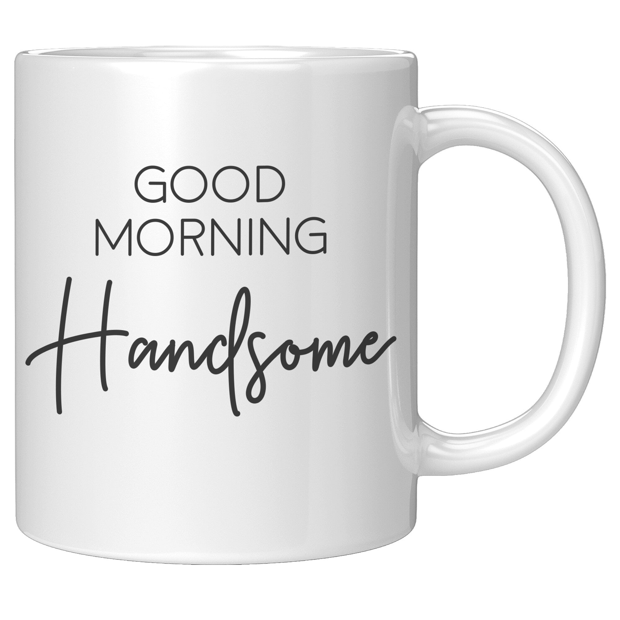 Matching 11oz White Mugs - Good Morning Handsome