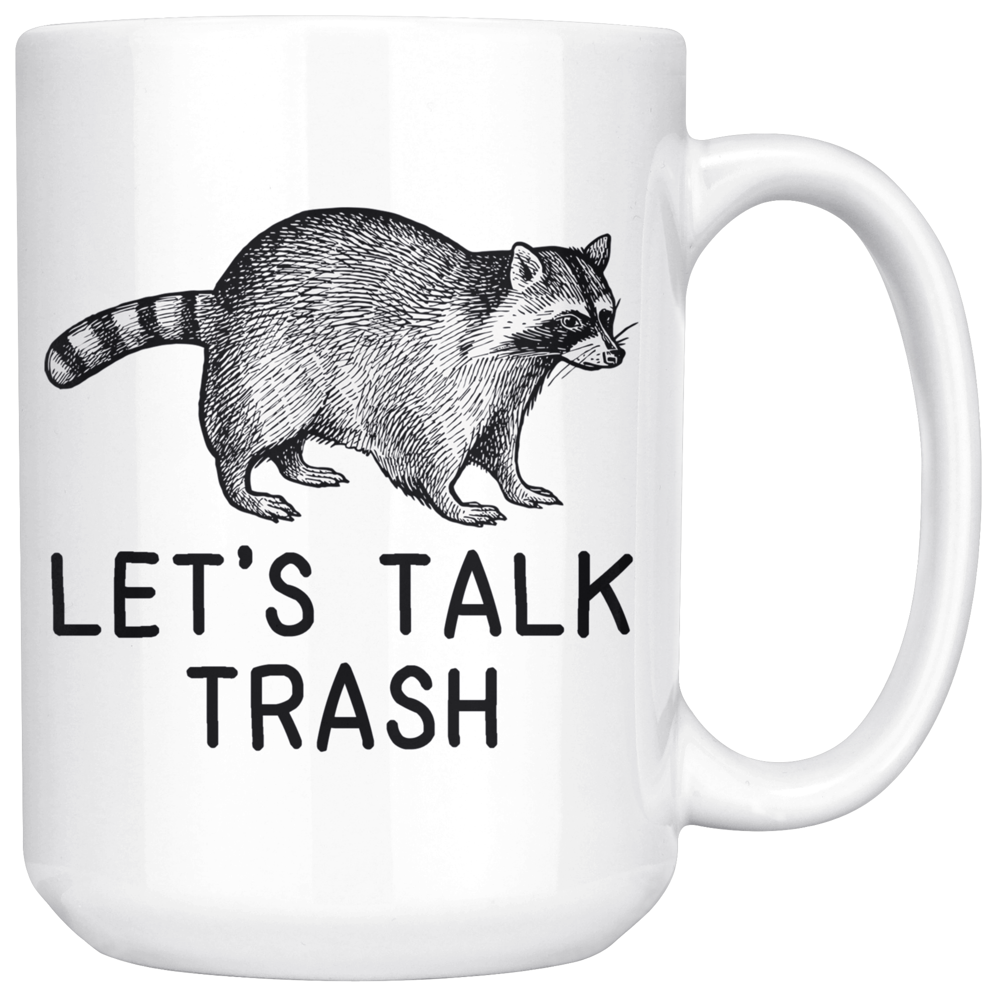 White Mugs - Raccoon Let's Talk Trash