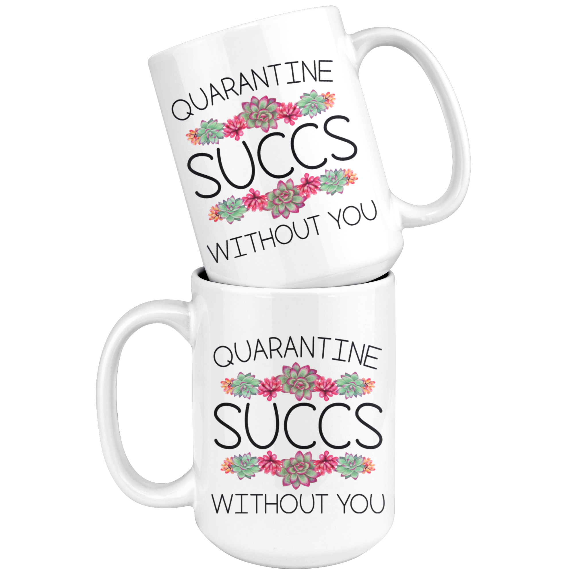 White Mugs - Quarantine Succs