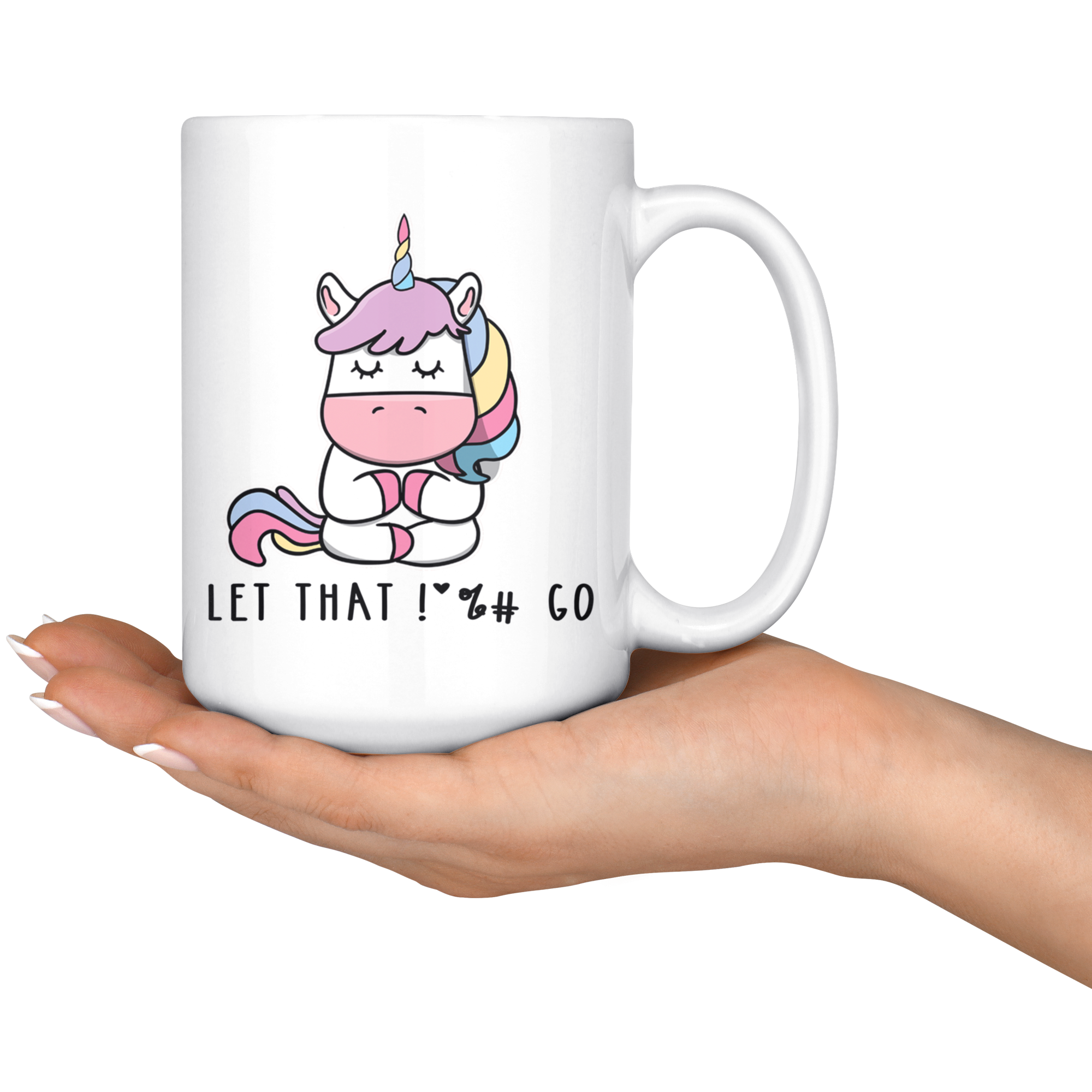 White 15oz Mug - Yoga Unicorn Let That Go
