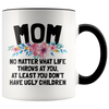 Accent Mug - Mom Ugly Children