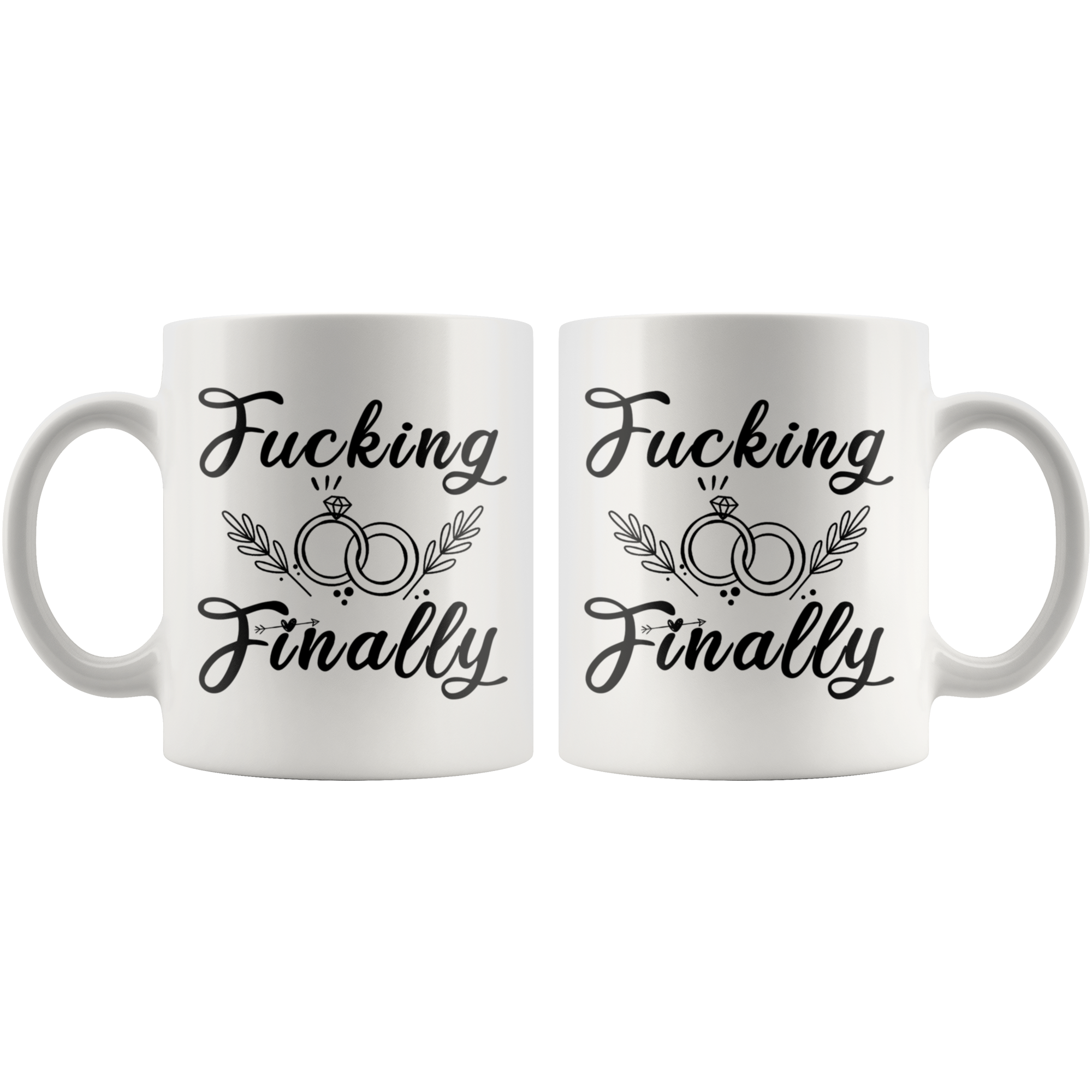 White 11oz Mug - Fucking Finally Engagement