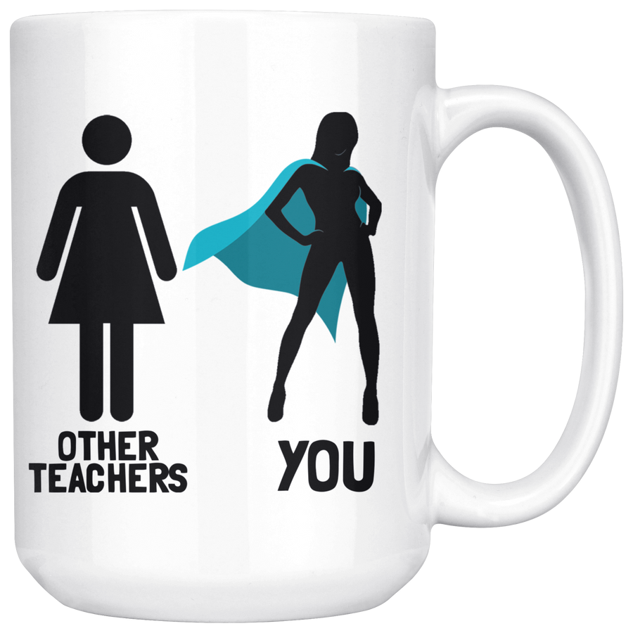 White 15oz Mug - Other Teachers And You