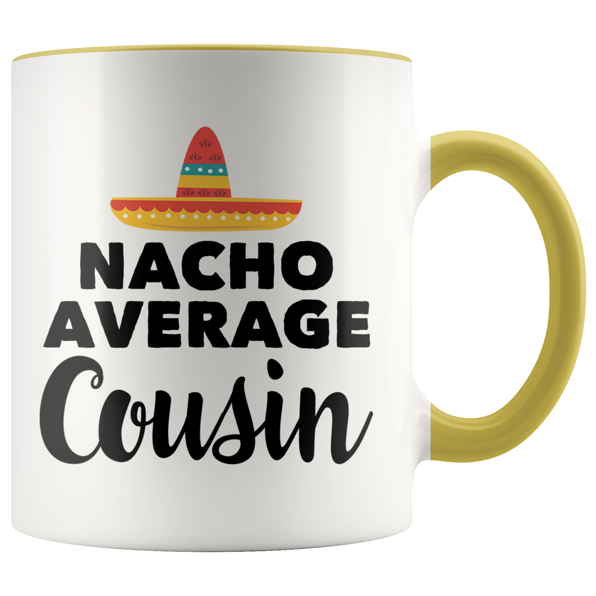 Accent Mug - Nacho Average Cousin