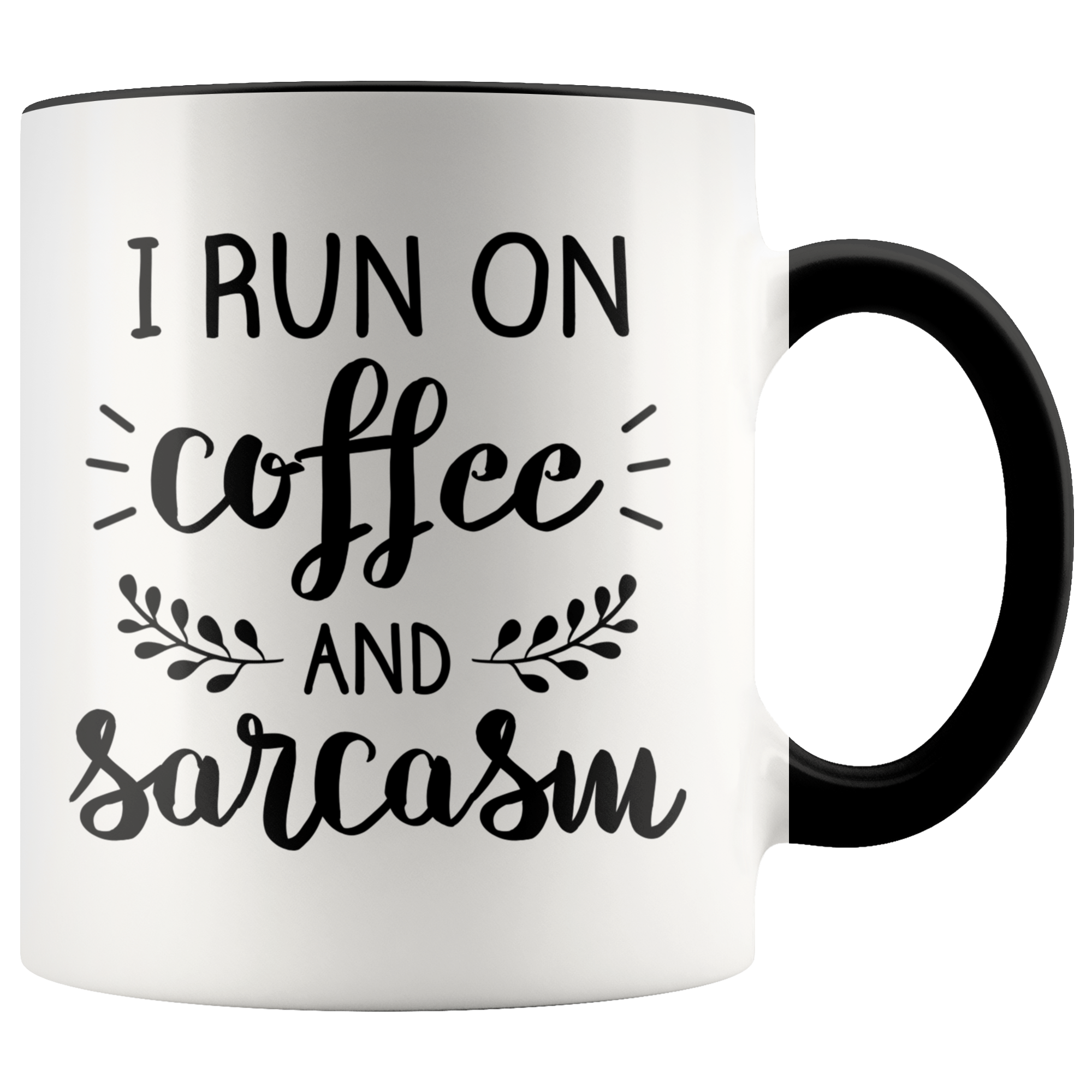 Accent Mug - Run on Coffee and Sarcasm