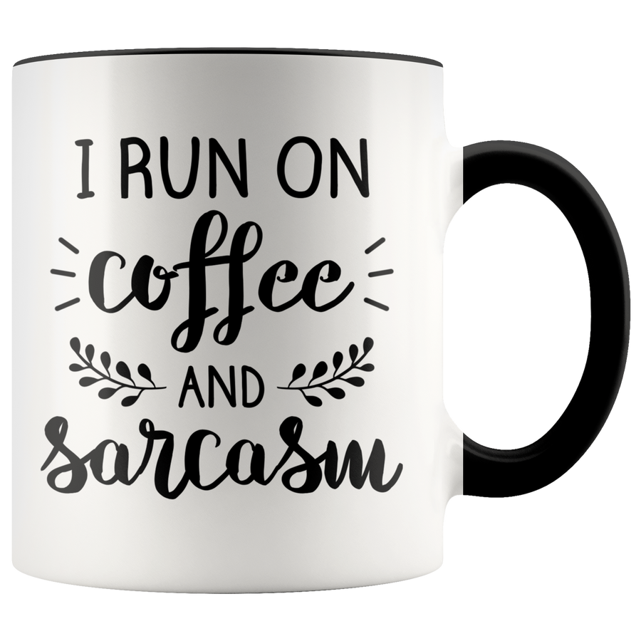 Accent Mug - Run on Coffee and Sarcasm