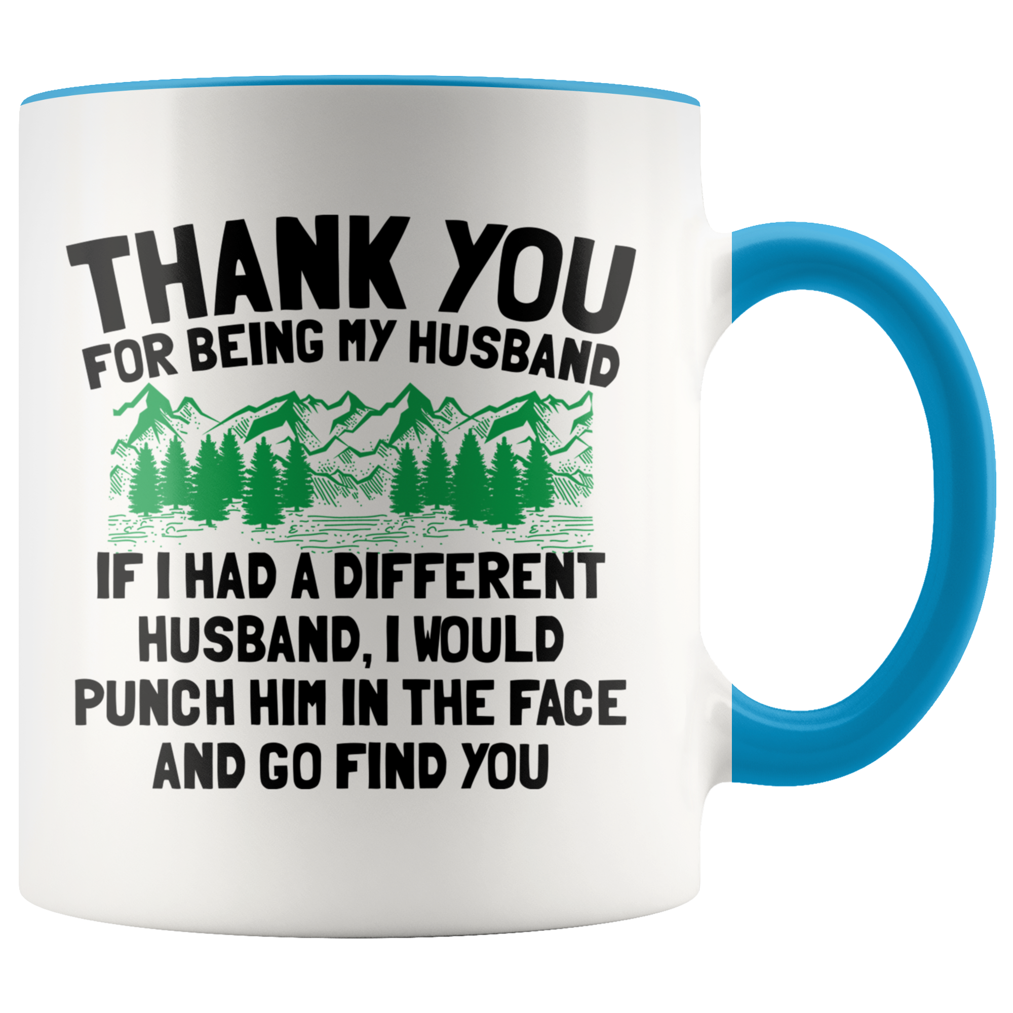 Accent Mug - Thank You Husband Punch In Face