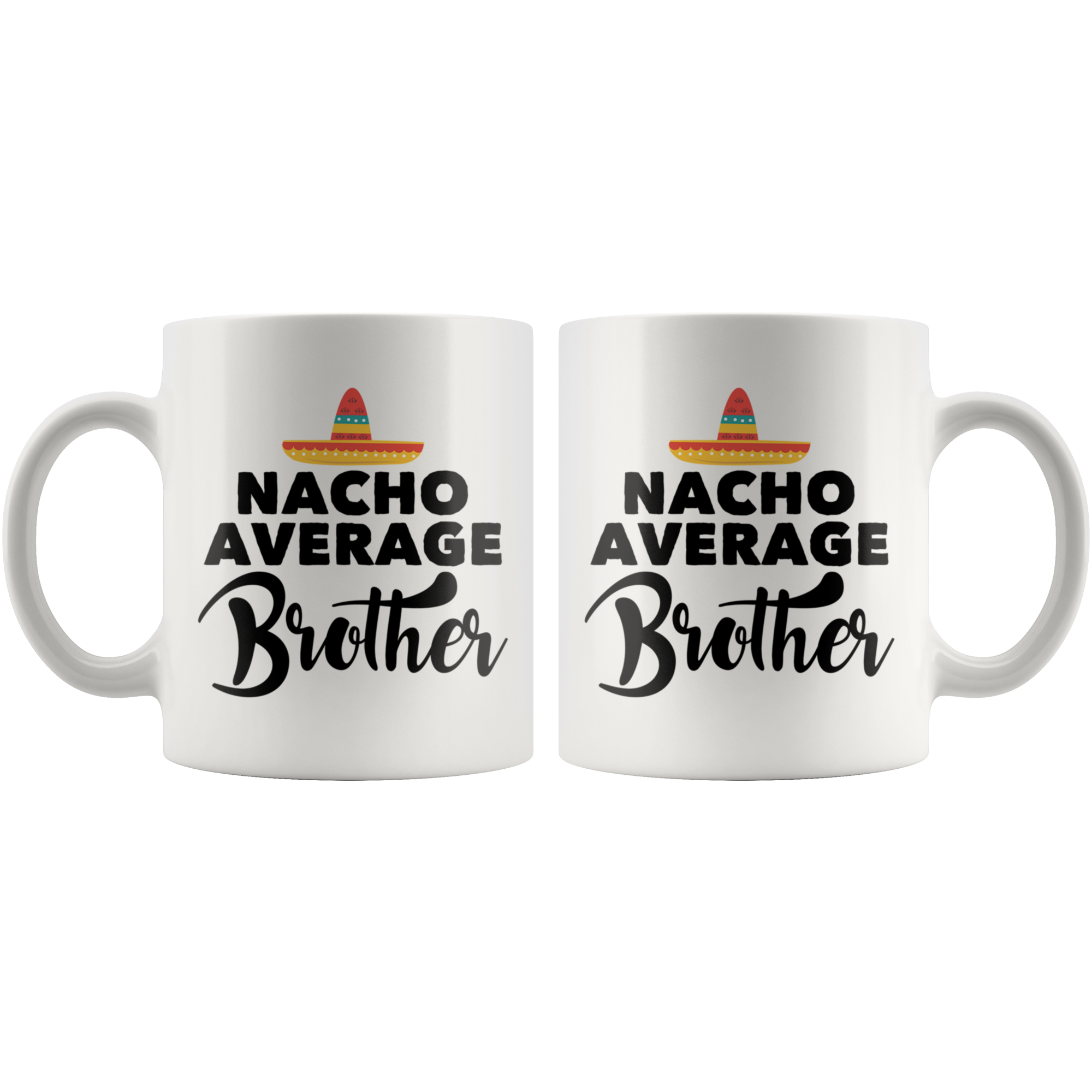 White Mugs - Nacho Average Brother