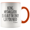 Accent Mug - Being My Daughter