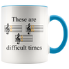 Accent Mug - Music These Are Difficult Times