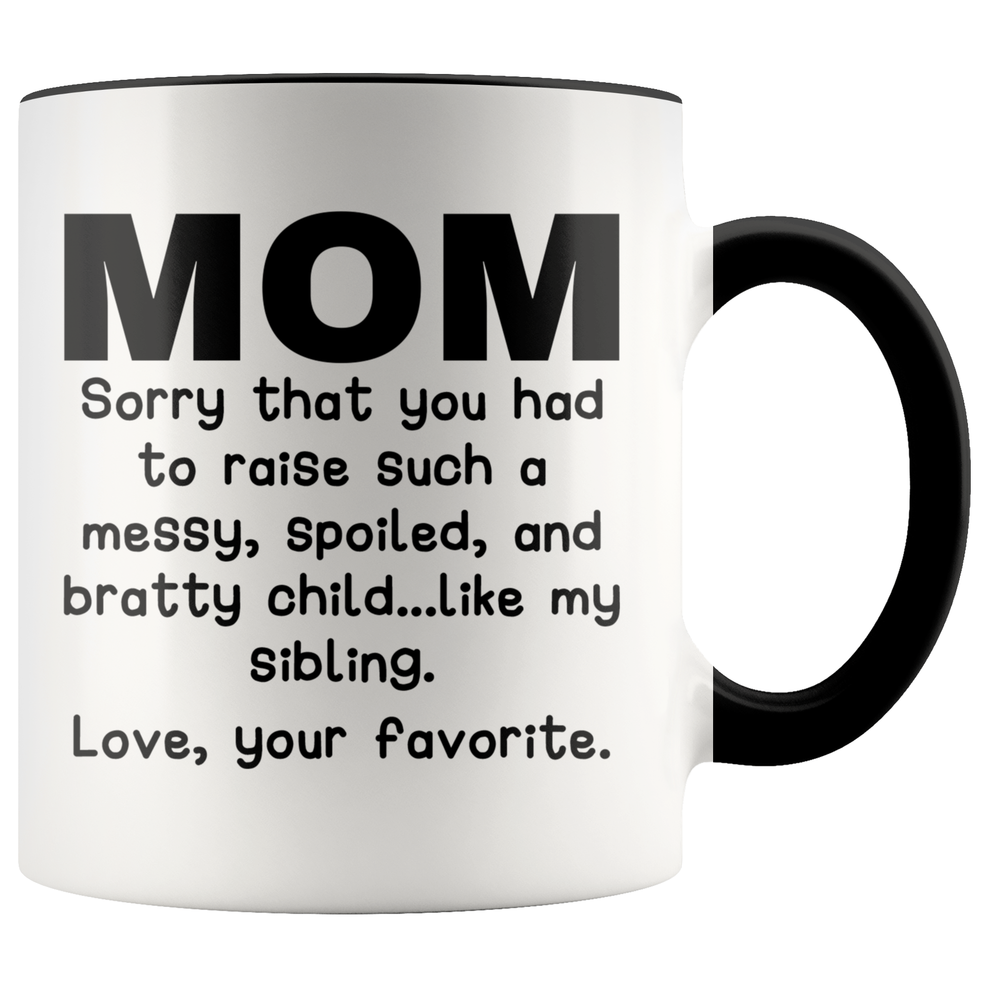 Accent Mug - Mom Love Your Favorite