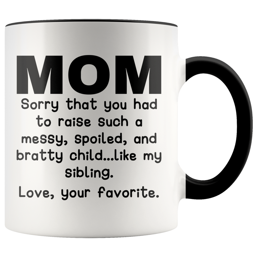 Accent Mug - Mom Love Your Favorite