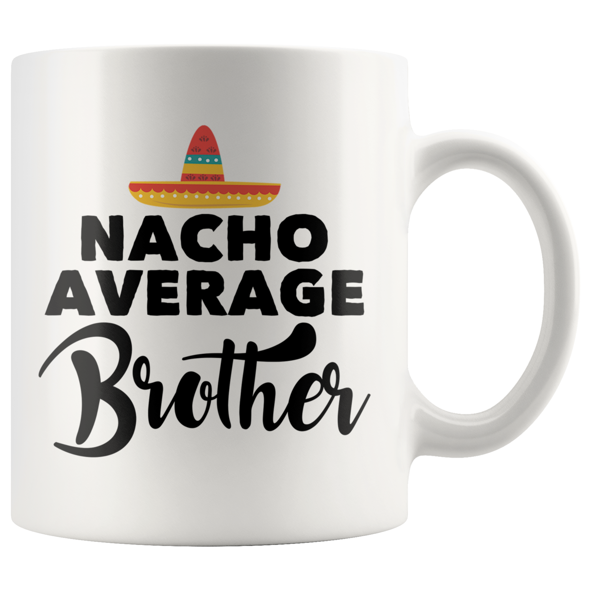 White Mugs - Nacho Average Brother