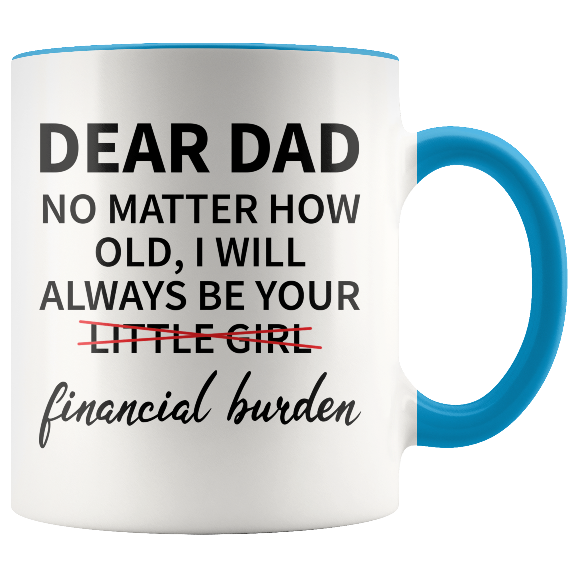 Accent Mug - Dear Dad Financial Burden