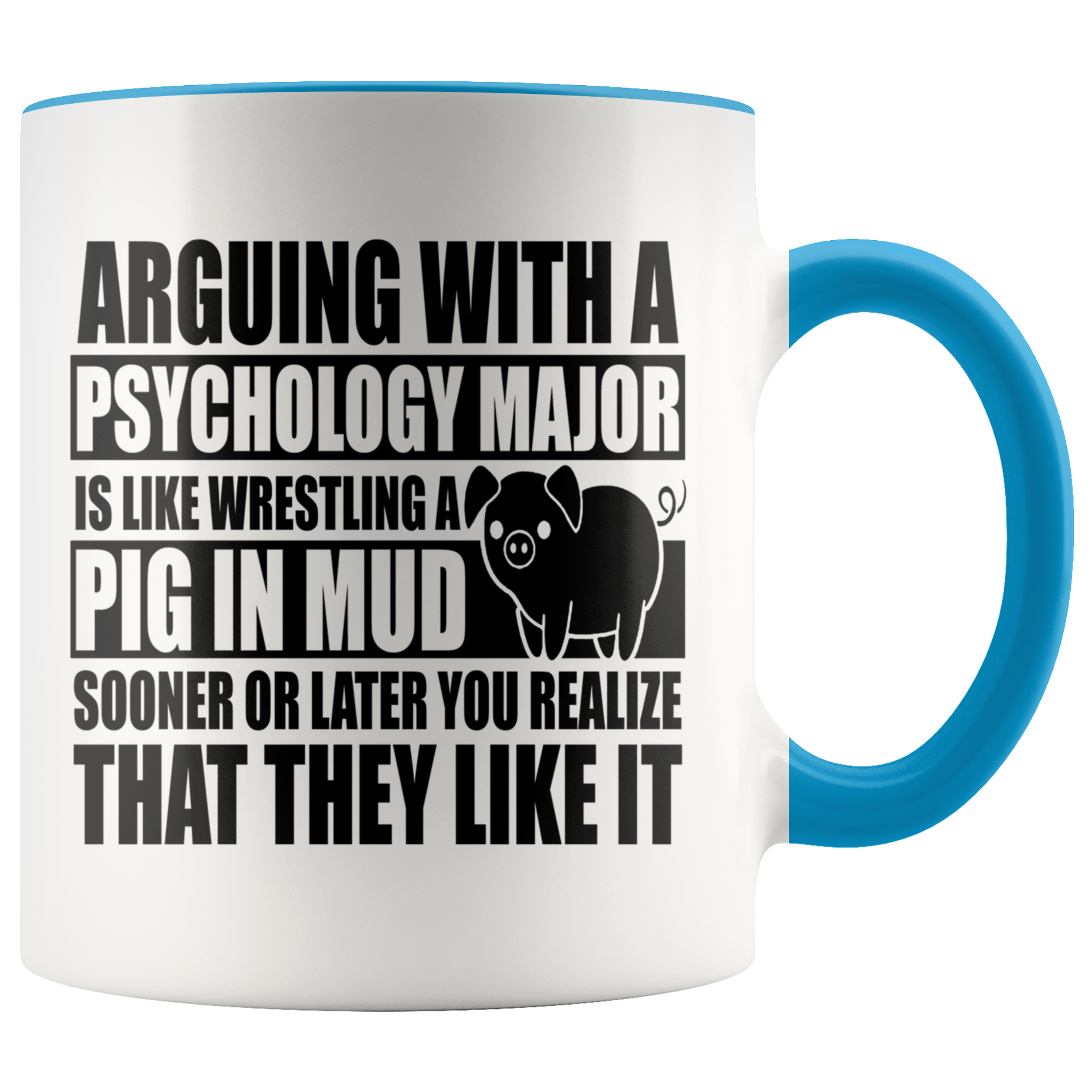 Accent Mug - Psychology Major Pig In Mud