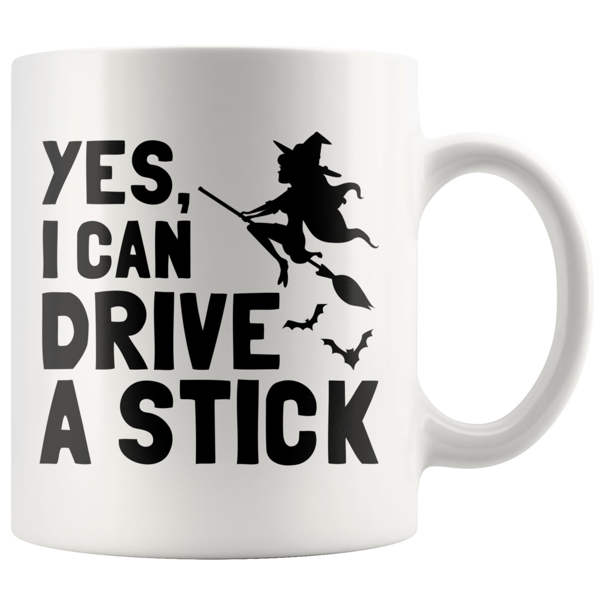 White Mugs - Yes I Can Drive A Stick Witch