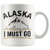 White 11oz Mug - Alaska Is Calling And I Must Go